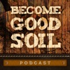Become Good Soil artwork