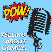 Yelling About Comics podcast