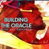 Building the Oracle - with Jay Swanson artwork