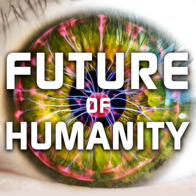 Future of Humanity Future of Humanity