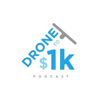 Drone to 1K Podcast by Drone Launch Academy podcast