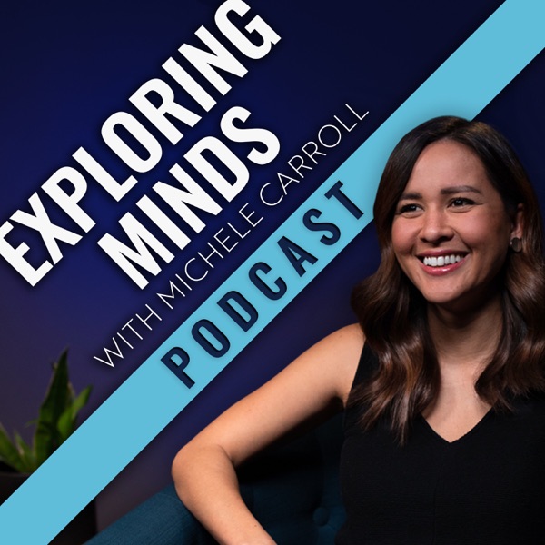 Exploring Minds w Michele Carroll