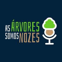 As Árvores Somos Nozes podcast