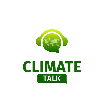Climate Talk Podcast Climate Talk Podcast