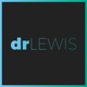 Dr Lewis - Initial Podcast