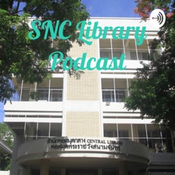 ก๋วยเตี๋ยว เมนูยอดฮิตยุครัฐนิยม: SNC Library Podcast S4 Eps. 139