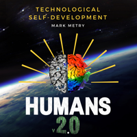 Humans 2.0 | Mind Upgrade