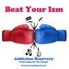 Beat Your Ism - Addiction Recovery artwork