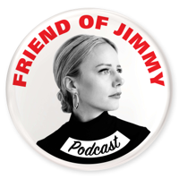Friend of Jimmy podcast