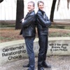 Gentlemen, Relationships, Choice ~ Andrew Rigg & Liam Phillips