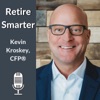 Retire Smarter with Kevin Kroskey, CFP® & Tyler Emrick, CFA® CFP® artwork