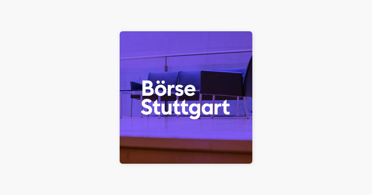 Borse Stuttgart On Apple Podcasts