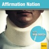 Affirmation Nation with Bob Ducca artwork