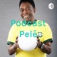 Podcast Pelé