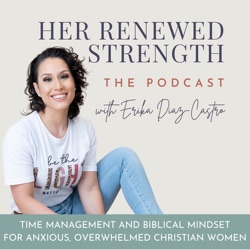 206: Is Your Relationship with God Taking a Backseat To Your To-Do List? Try These 2 Things To Have More Intentional Time with the Lord as a Christian Woman!