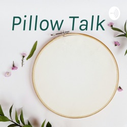 Pillow Talk