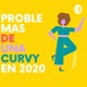 Los Problemas de una Curvy en 2020