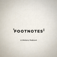 Footnotes: A History Podcast podcast