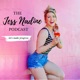 The Jess Nadine Podcast