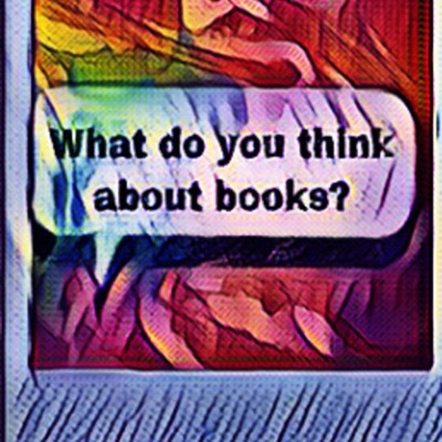 What Do You Think About Books? What Do You Think About Books?