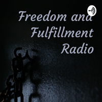 Freedom and Fulfillment Radio podcast