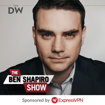 The Ben Shapiro Show The Ben Shapiro Show