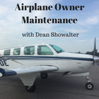 Airplane Owner Maintenance - By Dean Showalter podcast