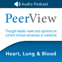 PeerView Heart, Lung & Blood CME/CNE/CPE Audio Podcast podcast