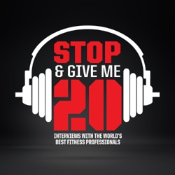 Stop & Give Me 20 Podcast