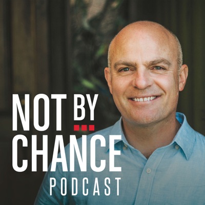 Not By Chance Podcast Not By Chance Podcast