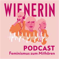 WIENERIN Podcast. Feminismus zum Mithören.