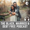 Black, Married & Debt Free Podcast artwork