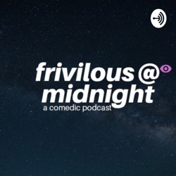 Frivilous at Midnight (Trailer)