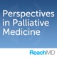 Perspectives in Palliative Medicine