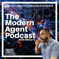 Modern Agent Podcast - For New and Stuck Real Estate Agents podcast