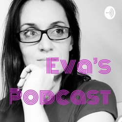 Eva's Podcast
