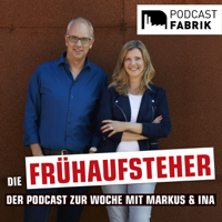 Die Frühaufsteher - Der Radiopodcast zur Woche mit Markus und Ina von Radio WAF podcast