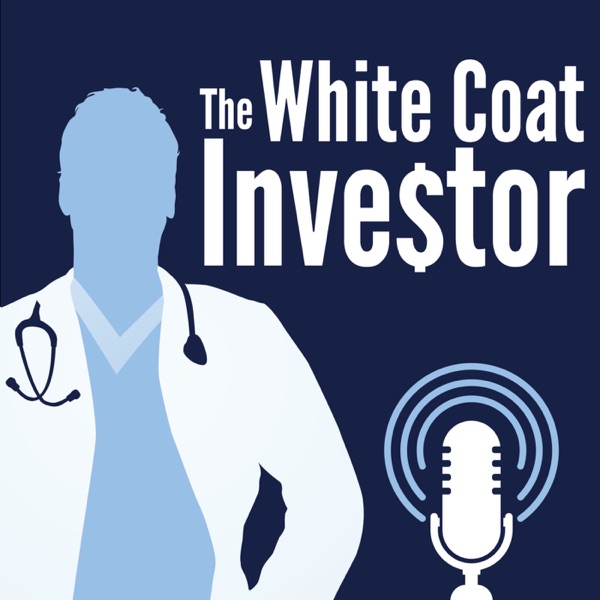 Artwork for White Coat Investor Podcast