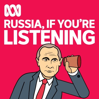 Russia, If You're Listening Russia, If You're Listening