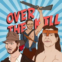 Over The Kill podcast