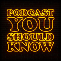 Podcast You Should Know podcast