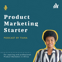 S2E2_Demystifying Product Marketing - Delineating the PMM role + An Intro to Positioning