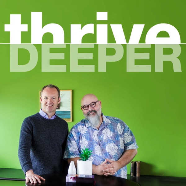 Thrive: Deeper podcast show image