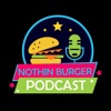 Nothin Burger Podcast artwork