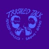 Trashed Talk Podcast artwork