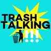 Trash Talking Podcast artwork