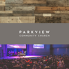 Parkview Community Church - Parkview Community Church