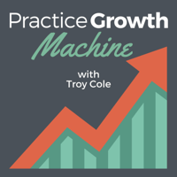 Practice Growth Machine Podcast podcast