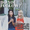 Do You Follow?: A Podcast on Social Media Marketing artwork