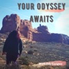 Your Odyssey Awaits artwork